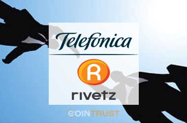 Telefonica partners with Rivetz